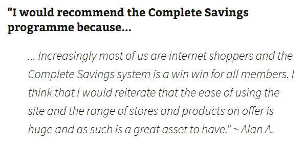I would recommend the Complete Savings cashback programme because...